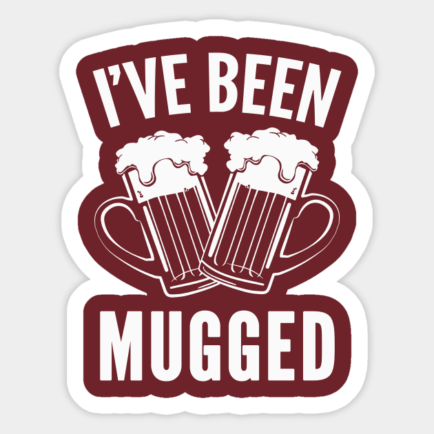 I've Been Mugged Sticker by Cosmo Gazoo